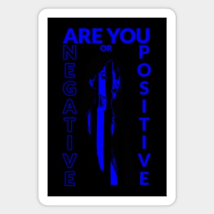 Are you negative or positive? (woman portrait) Magnet